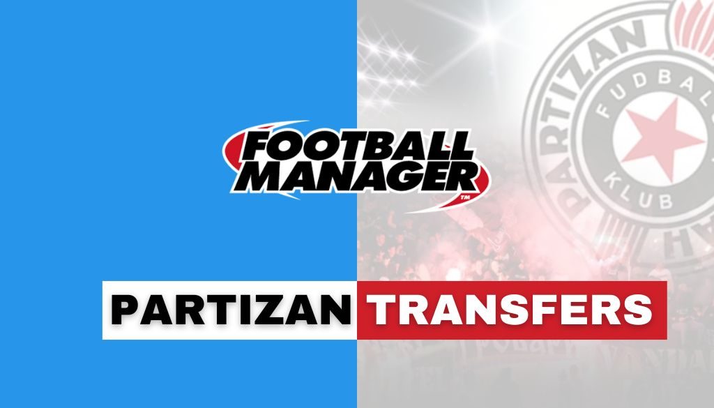 partizan transfers fm story